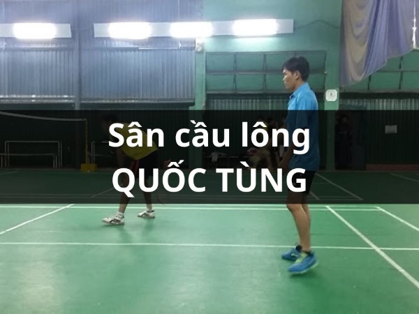 Sân cầu lông Quốc Tùng