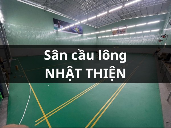 Sân cầu lông Nhật Thiện